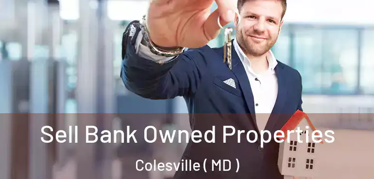  Sell Bank Owned Properties Colesville ( MD )