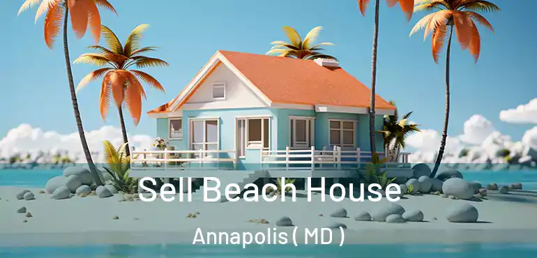  Sell Beach House Annapolis ( MD )