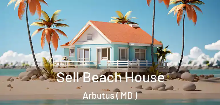  Sell Beach House Arbutus ( MD )