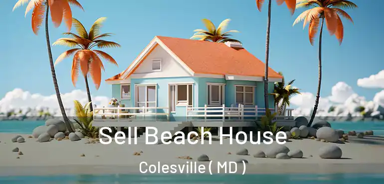  Sell Beach House Colesville ( MD )