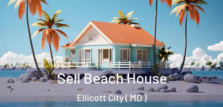  Sell Beach House Ellicott City ( MD )