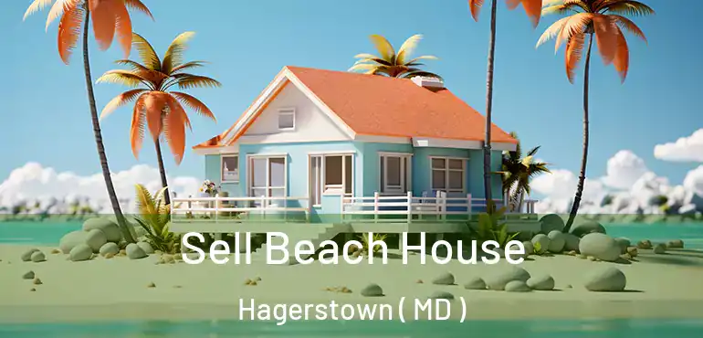  Sell Beach House Hagerstown ( MD )