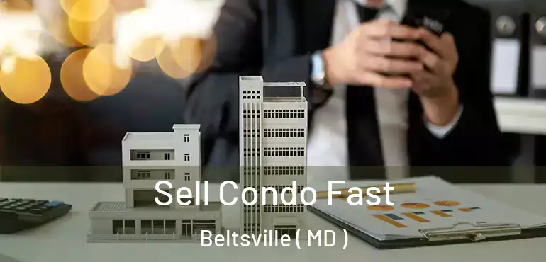  Sell Condo Fast Beltsville ( MD )