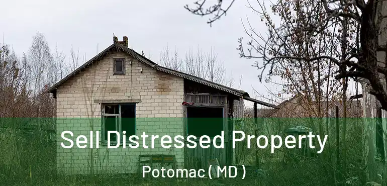  Sell Distressed Property Potomac ( MD )