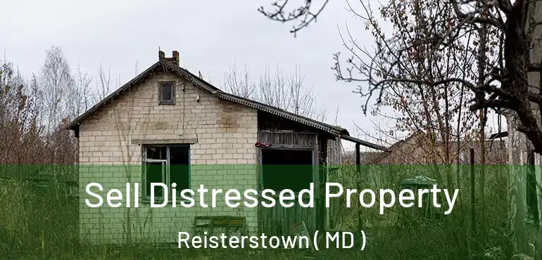  Sell Distressed Property Reisterstown ( MD )