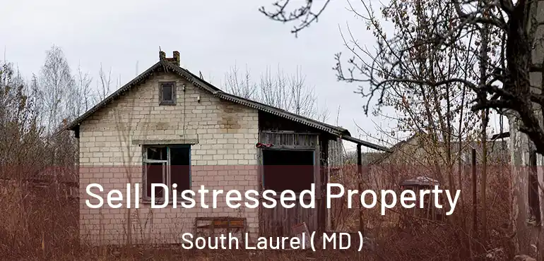  Sell Distressed Property South Laurel ( MD )