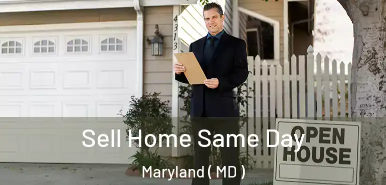  Sell Home Same Day Maryland ( MD )