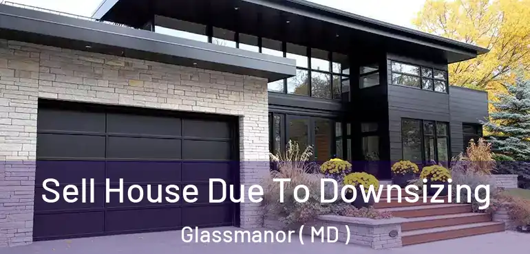  Sell House Due To Downsizing Glassmanor ( MD )