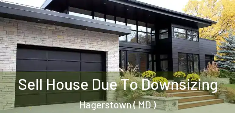  Sell House Due To Downsizing Hagerstown ( MD )