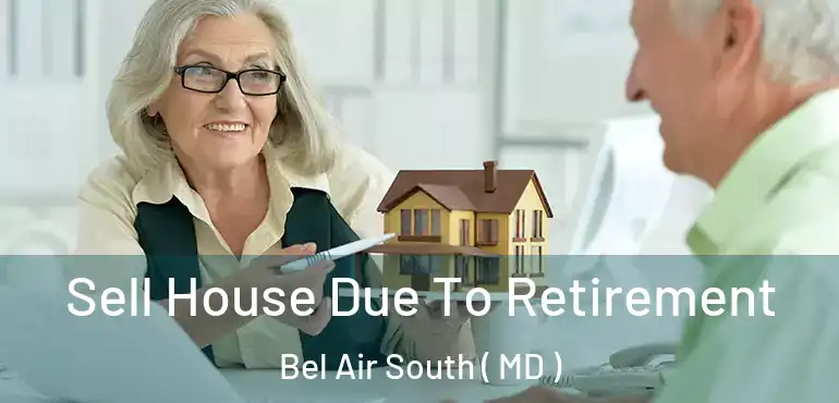  Sell House Due To Retirement Bel Air South ( MD )
