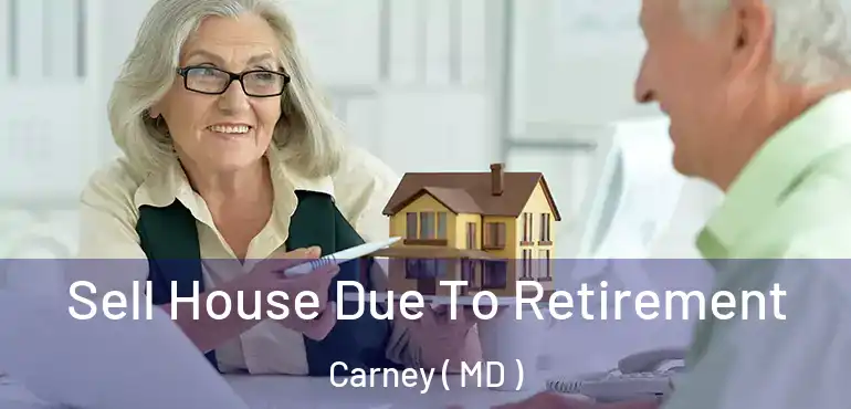  Sell House Due To Retirement Carney ( MD )