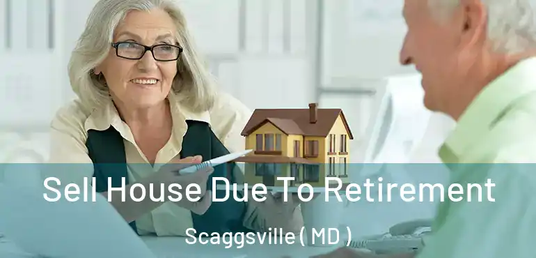  Sell House Due To Retirement Scaggsville ( MD )
