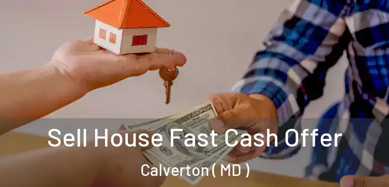  Sell House Fast Cash Offer Calverton ( MD )