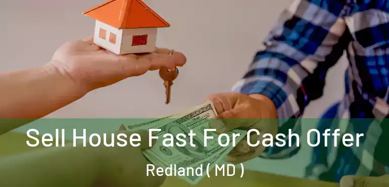  Sell House Fast For Cash Offer Redland ( MD )