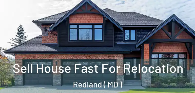  Sell House Fast For Relocation Redland ( MD )