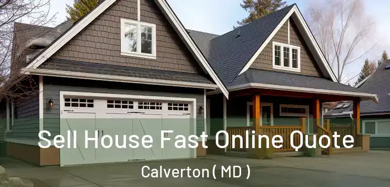  Sell House Fast Online Quote Calverton ( MD )