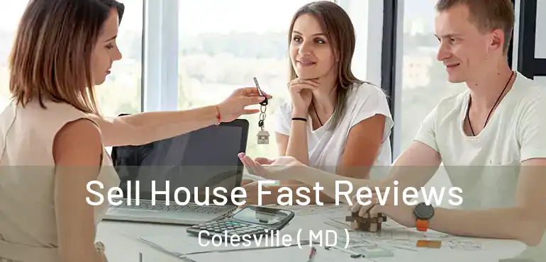 Sell House Fast Reviews Colesville ( MD )