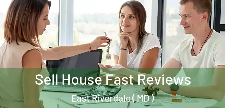  Sell House Fast Reviews East Riverdale ( MD )