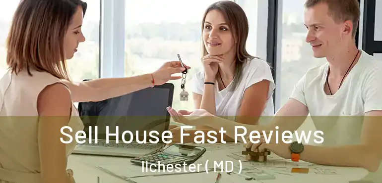 Sell House Fast Reviews Ilchester ( MD )