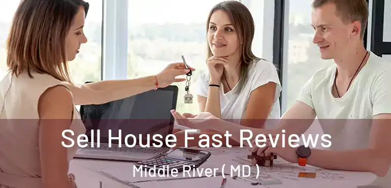  Sell House Fast Reviews Middle River ( MD )