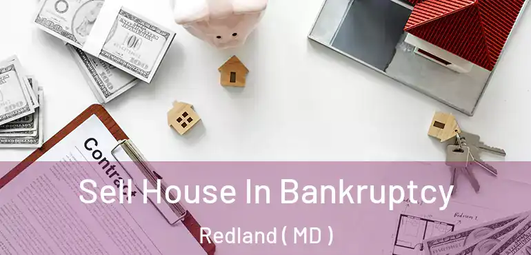  Sell House In Bankruptcy Redland ( MD )