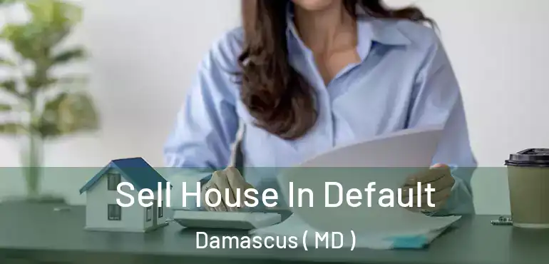  Sell House In Default Damascus ( MD )