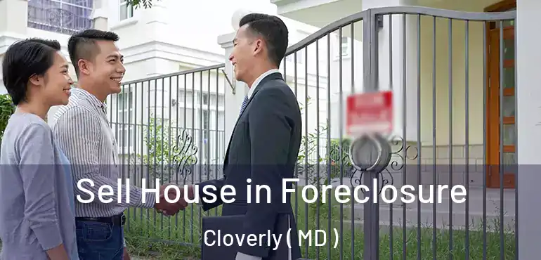  Sell House in Foreclosure Cloverly ( MD )