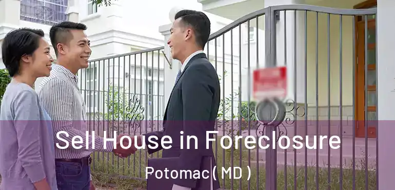  Sell House in Foreclosure Potomac ( MD )