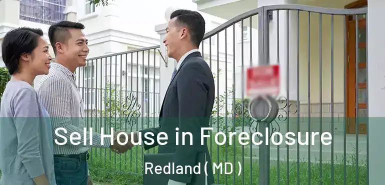  Sell House in Foreclosure Redland ( MD )