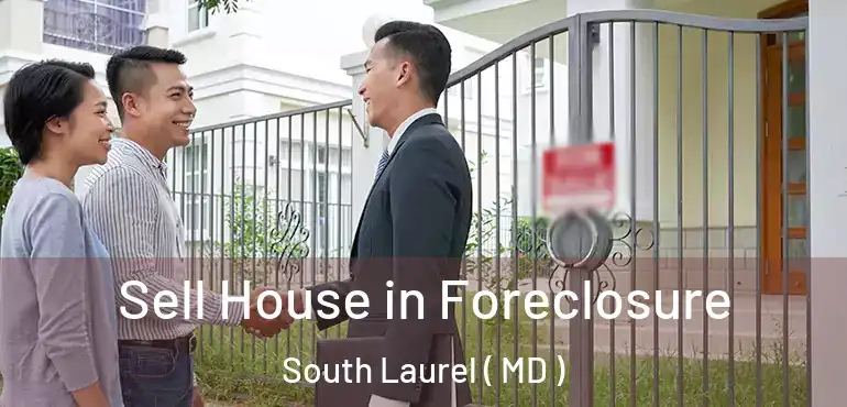  Sell House in Foreclosure South Laurel ( MD )