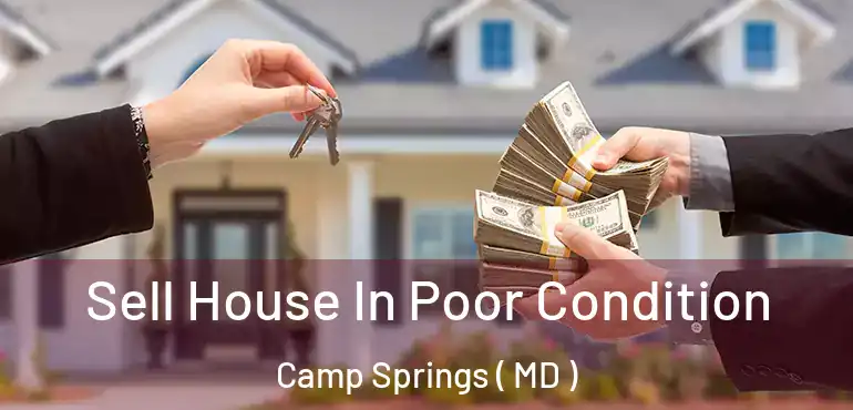  Sell House In Poor Condition Camp Springs ( MD )