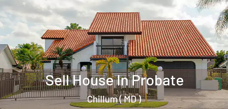  Sell House In Probate Chillum ( MD )
