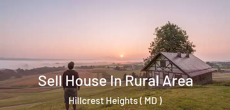  Sell House In Rural Area Hillcrest Heights ( MD )
