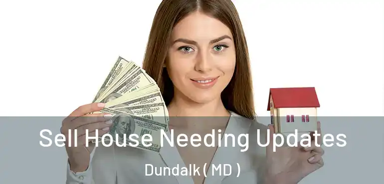  Sell House Needing Updates Dundalk ( MD )