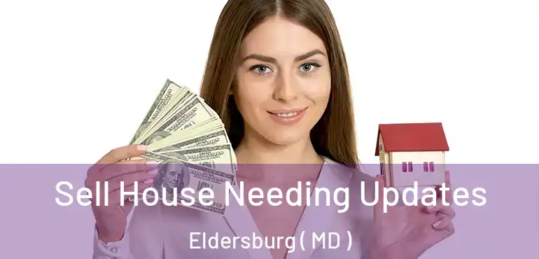  Sell House Needing Updates Eldersburg ( MD )