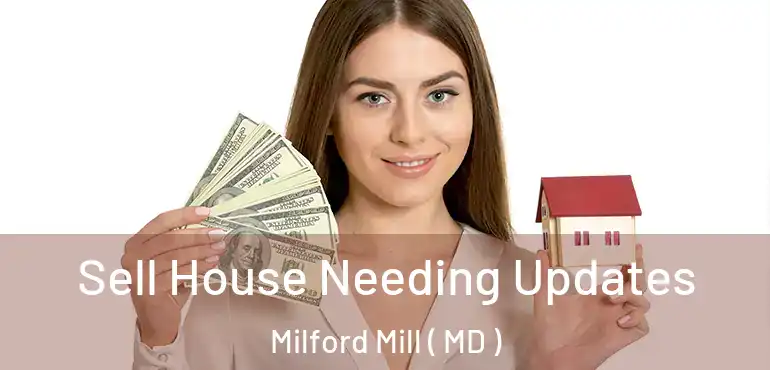  Sell House Needing Updates Milford Mill ( MD )
