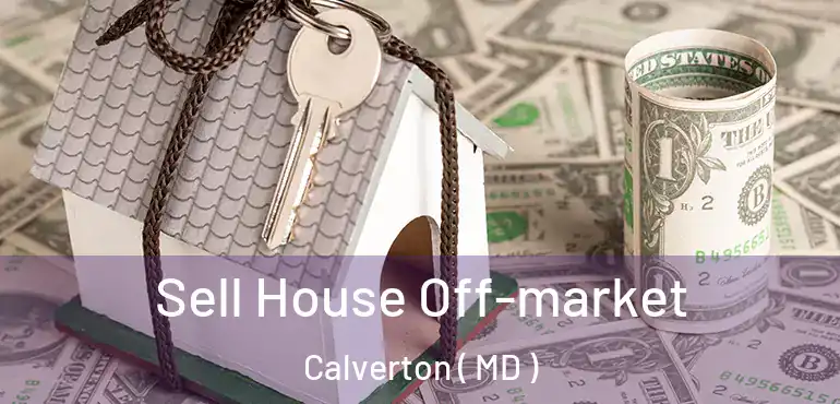  Sell House Off-market Calverton ( MD )