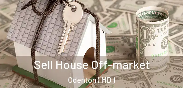  Sell House Off-market Odenton ( MD )
