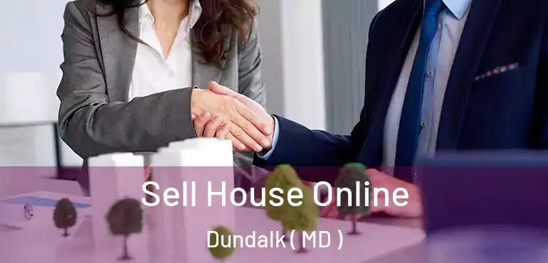  Sell House Online Dundalk ( MD )
