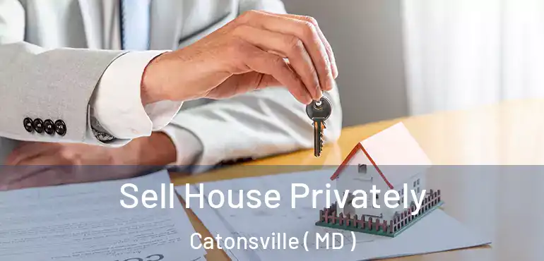  Sell House Privately Catonsville ( MD )