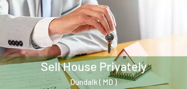  Sell House Privately Dundalk ( MD )