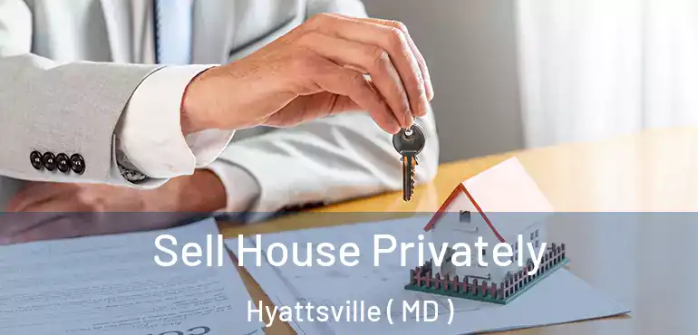  Sell House Privately Hyattsville ( MD )