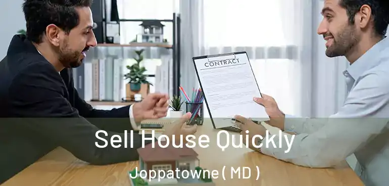  Sell House Quickly Joppatowne ( MD )