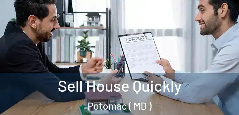  Sell House Quickly Potomac ( MD )