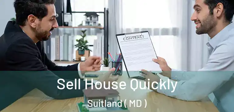  Sell House Quickly Suitland ( MD )