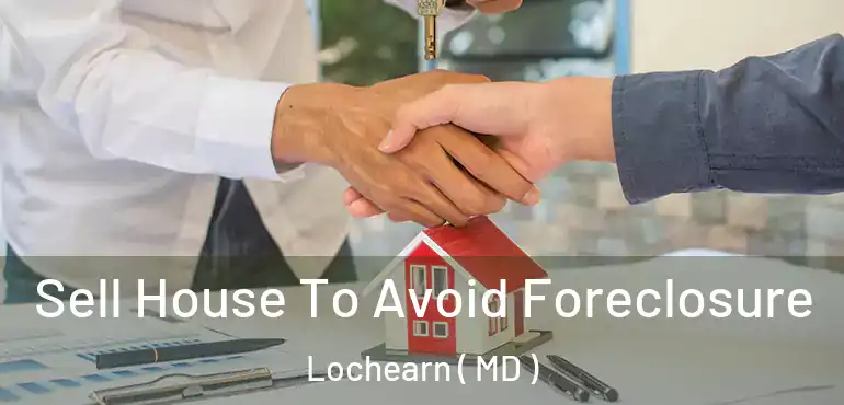  Sell House To Avoid Foreclosure Lochearn ( MD )