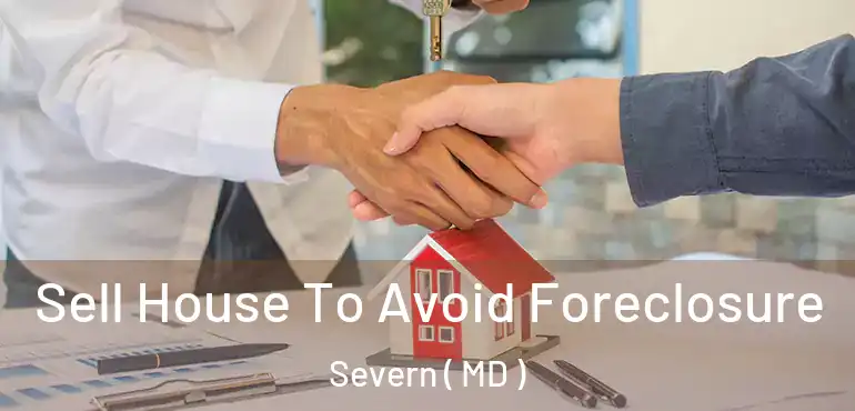  Sell House To Avoid Foreclosure Severn ( MD )