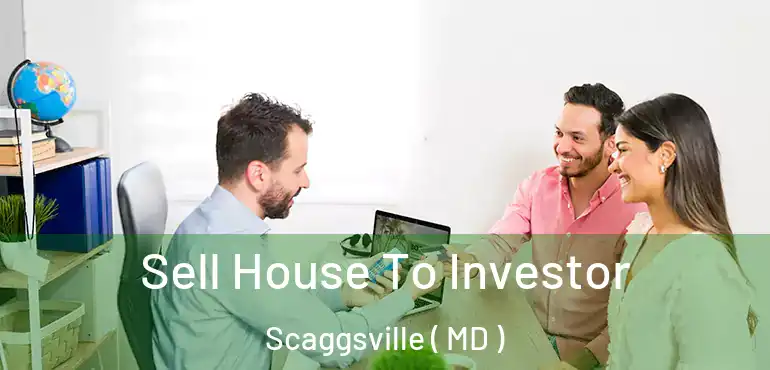  Sell House To Investor Scaggsville ( MD )