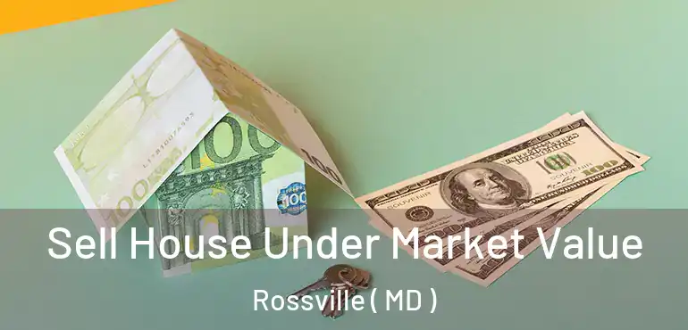  Sell House Under Market Value Rossville ( MD )