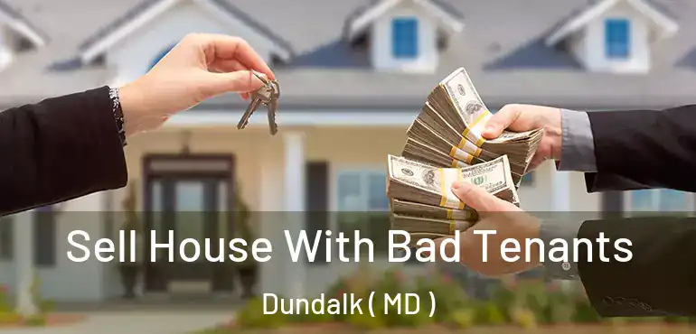  Sell House With Bad Tenants Dundalk ( MD )